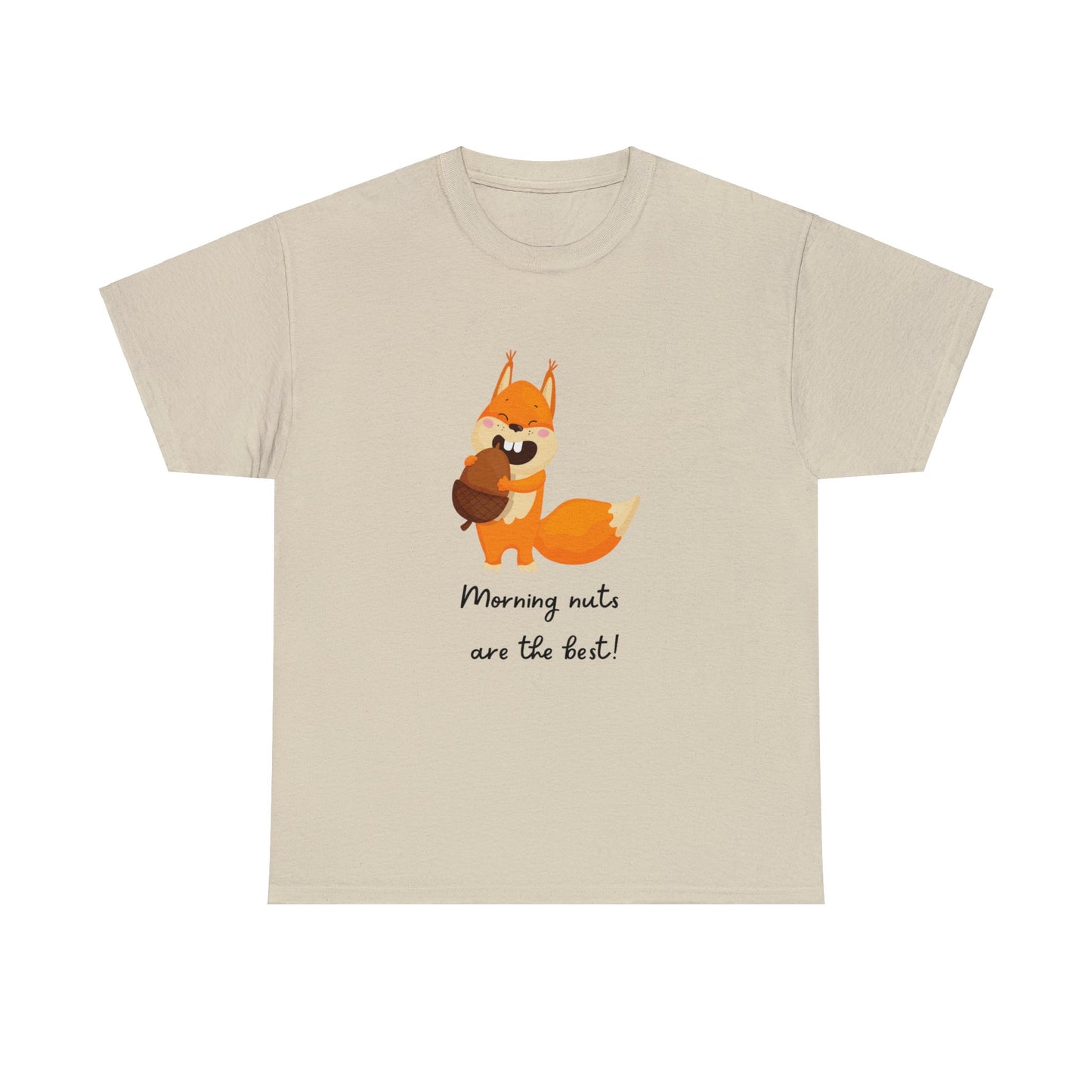 Squirrel & nuts humor funny apperal t-shirt Unisex Heavy Cotton Tee funny t-shirt gift