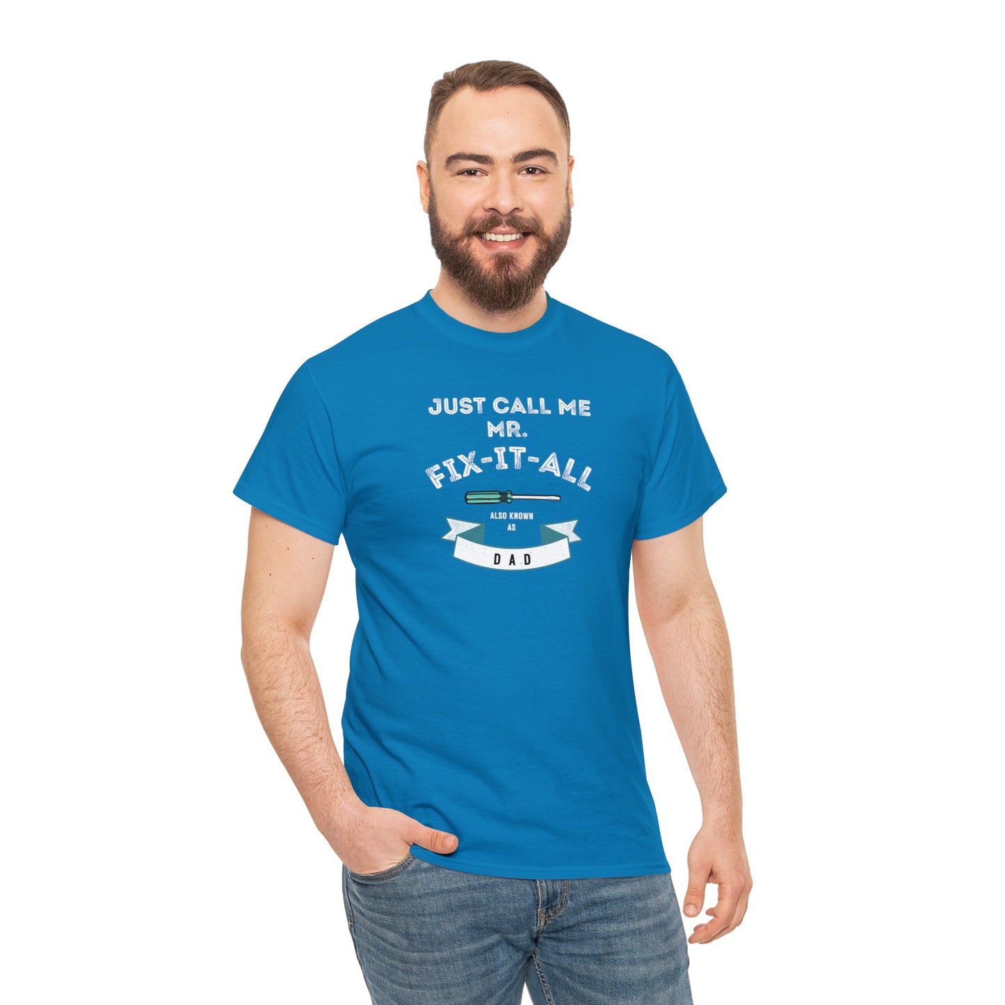 Heavy Cotton Tee - Just Call Me Mr. Fix it All