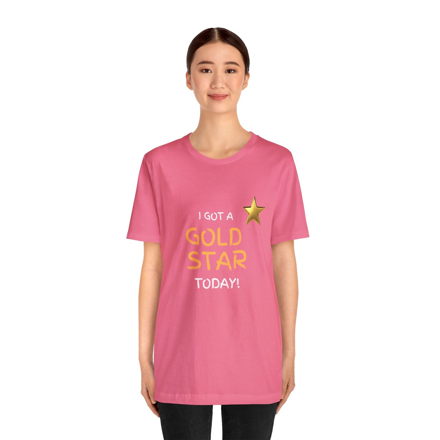 Funny t-shirt - I got a gold star- Short Sleeve Tee