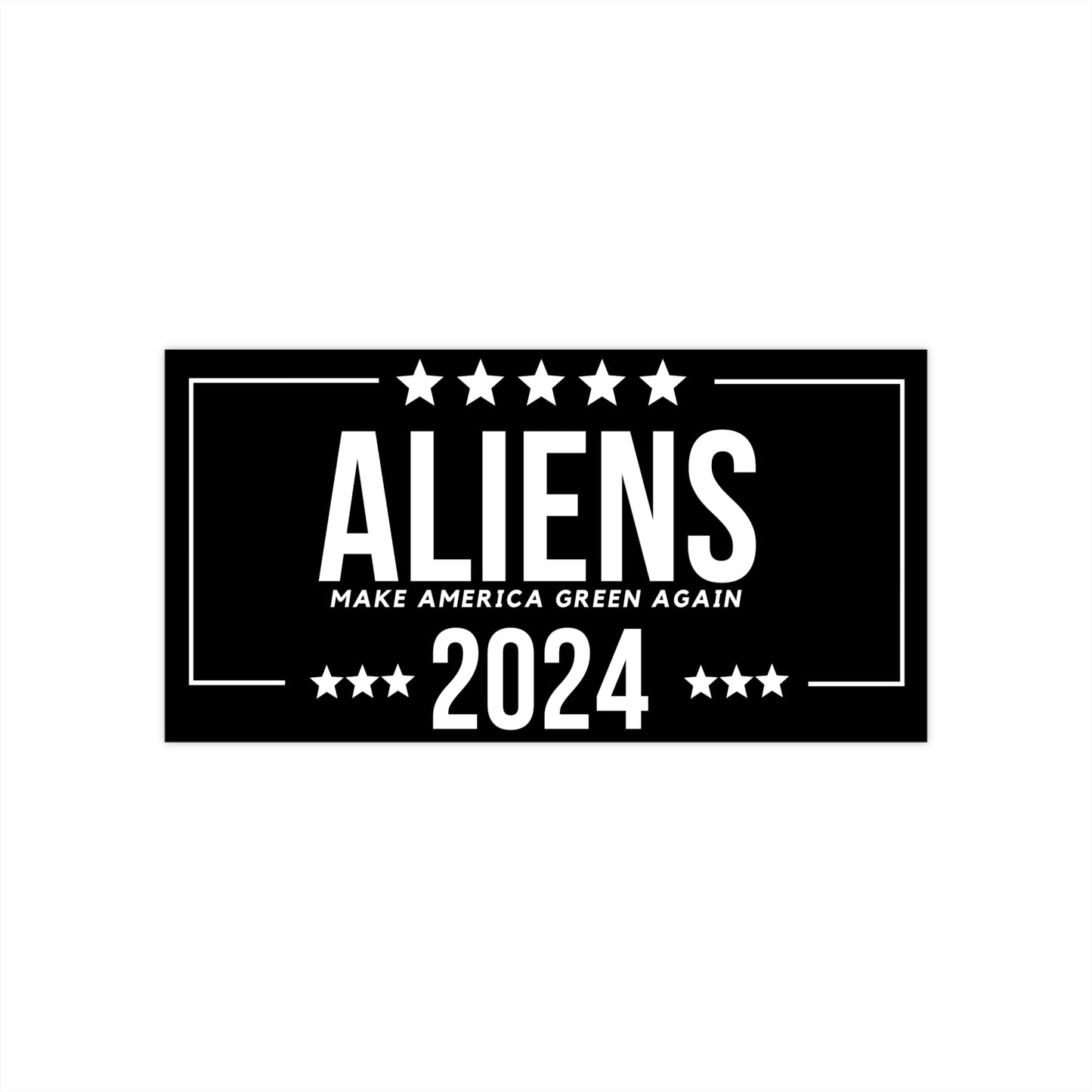 Bumper Stickers funny election 2024 Vote for Aliens