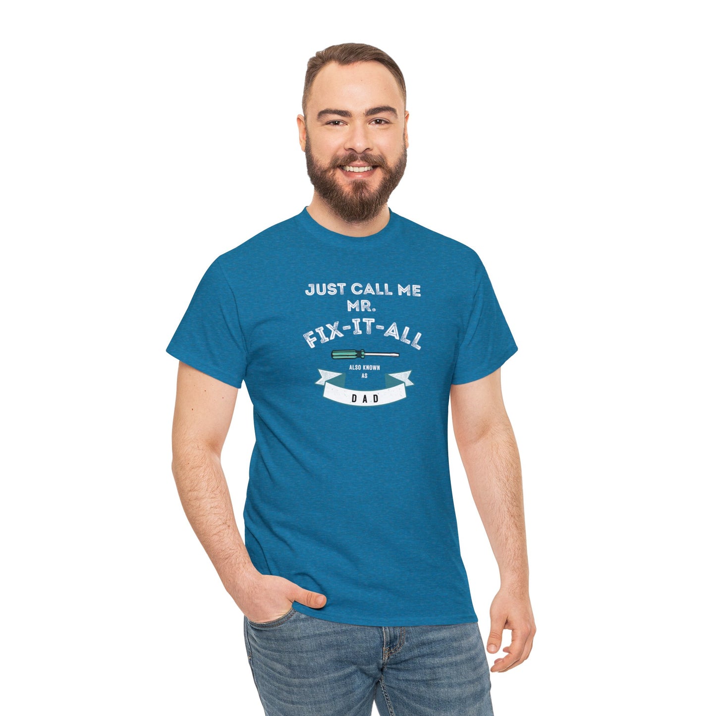 Heavy Cotton Tee - Just Call Me Mr. Fix it All