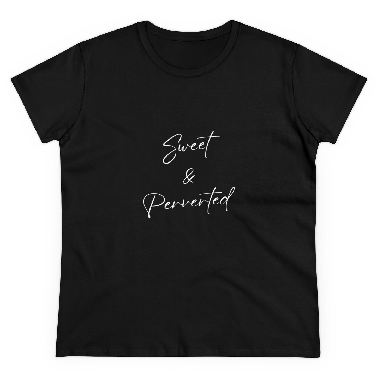 Women's Midweight Cotton Tee - Sweet & Perverted