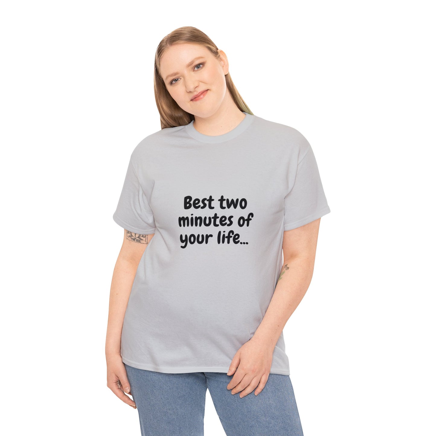 Unisex Heavy Cotton Tee - Best Two Minutes of Your Life