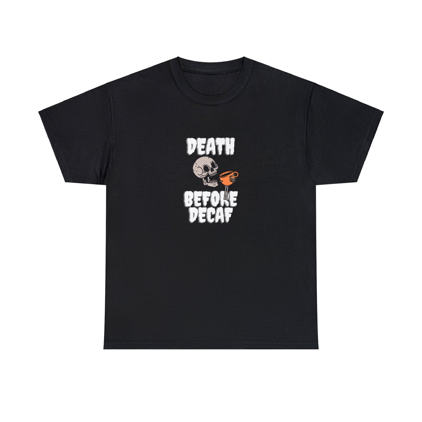 Unisex Heavy Cotton Tee - Death Before Decaf